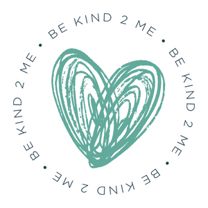 Be Kind 2 Me 