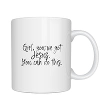 Load image into Gallery viewer, Girl, you've got Jesus Mug - Be Kind 2 Me