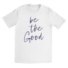 Load image into Gallery viewer, be the Good T-shirt - White - Be Kind 2 Me
