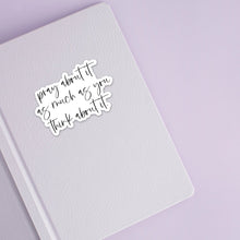 Load image into Gallery viewer, pray about it as much as you think about it Sticker - Be Kind 2 Me
