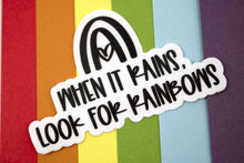 Load image into Gallery viewer, When it Rains, Look for 🌈 Sticker - Be Kind 2 Me