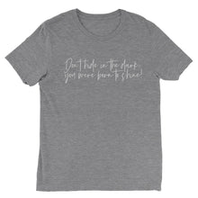 Load image into Gallery viewer, you were born to shine T-shirt - Grey - Be Kind 2 Me