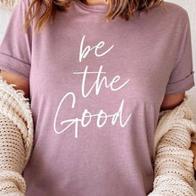 Load image into Gallery viewer, be the good T-shirt - Orchid Pink - Be Kind 2 Me