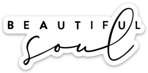 Beautiful Soul Sticker - Be Kind 2 Me