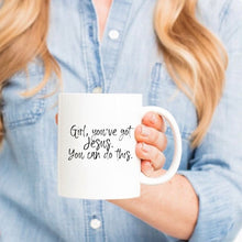 Load image into Gallery viewer, Girl, you&#39;ve got Jesus Mug - Be Kind 2 Me