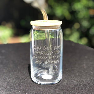 Give God Your Weakness Glass Tumbler - Be Kind 2 Me