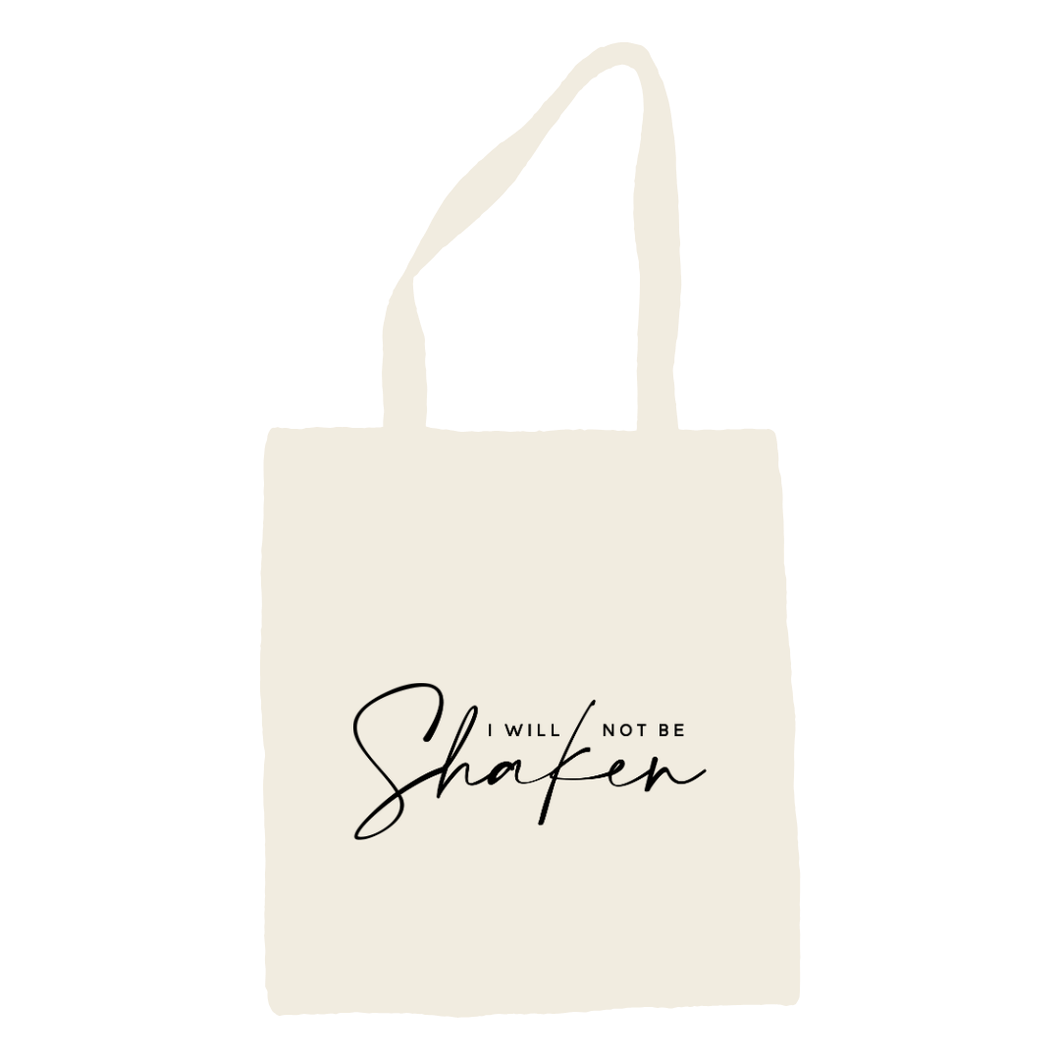 I Will Not Be Shaken Tote - Be Kind 2 Me