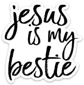 Jesus, is my bestie Sticker - Be Kind 2 Me