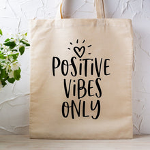 Load image into Gallery viewer, Positive Vibes Only Tote Bag - Be Kind 2 Me