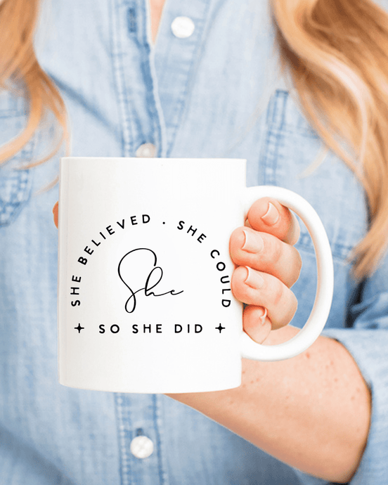 She Believed She Could So She Did Mug - Be Kind 2 Me