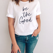 Load image into Gallery viewer, be the Good T-shirt - White - Be Kind 2 Me