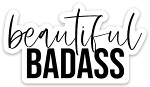 beautiful BADASS Sticker - Be Kind 2 Me