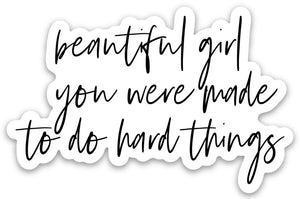 beautiful girl you were made to do hard things Magnet - Be Kind 2 Me
