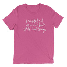 Load image into Gallery viewer, beautiful girl you were made to do hard things T-shirt - Berry - Be Kind 2 Me