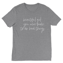 Load image into Gallery viewer, beautiful girl you were made to do hard things T-shirt - Grey - Be Kind 2 Me