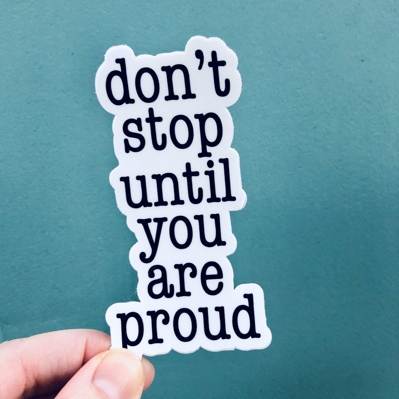 Sticker　–　don't　you　Me　Be　Be　Me　stop　are　until　proud　Kind　Kind