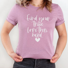 Load image into Gallery viewer, Find your tribe. Love them hard. ♥ T-shirt - Orchid Pink - Be Kind 2 Me
