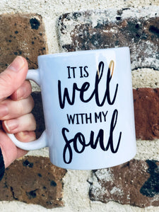 it is WELL with my SOUL Mug - Be Kind 2 Me