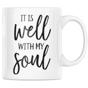 it is WELL with my SOUL Mug - Be Kind 2 Me