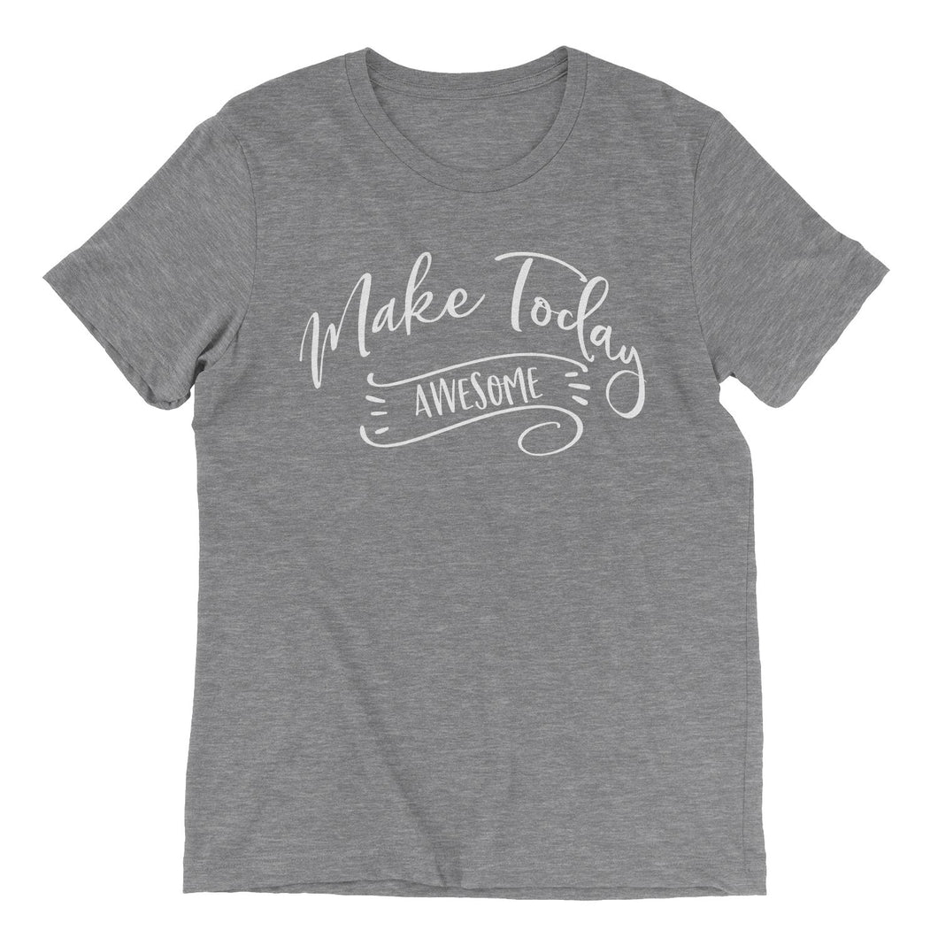 Make Today Awesome T-shirt - Grey - Be Kind 2 Me