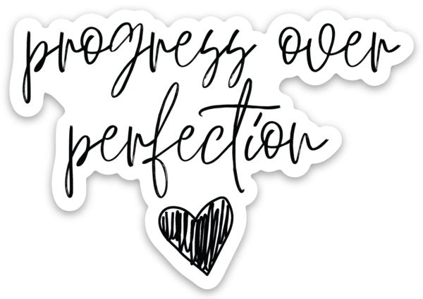 progress over perfection scribble heart Sticker - Be Kind 2 Me