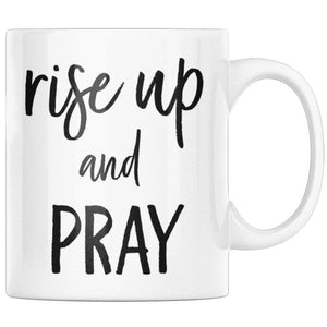 rise up and PRAY Mug - Be Kind 2 Me
