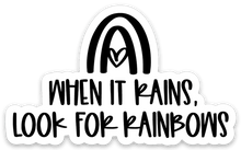 Load image into Gallery viewer, When it Rains, Look for 🌈 Sticker - Be Kind 2 Me
